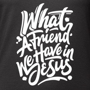 Hoodie: What a friend we have in Jesus